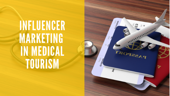 Influencer Marketing in Medical Tourism