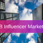 The Growing trend: B2B Influencer Marketing