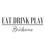 Eat Drink Play Brisbane