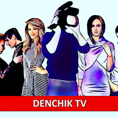 Denchik TV